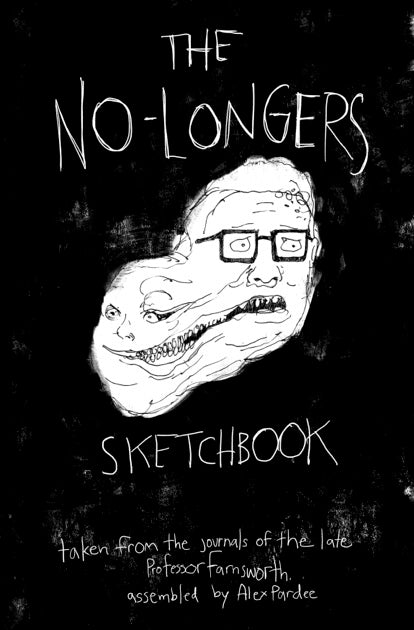  by Alex Pardee titled Alex Pardee - "No-Longers Sketchbook" Zine